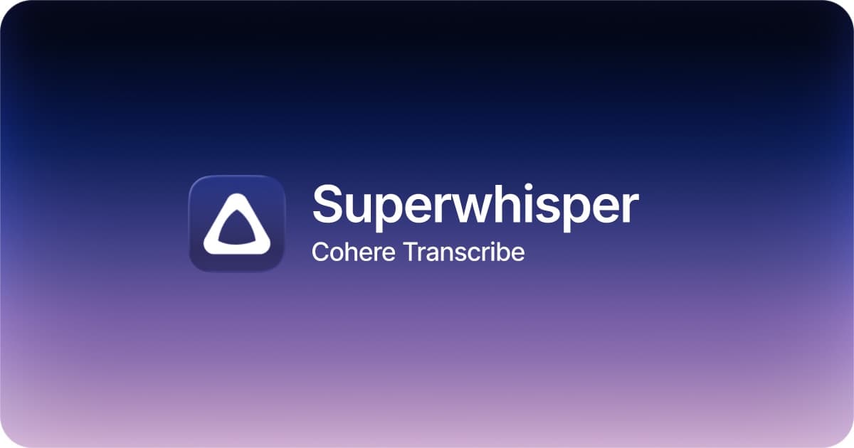 Superwhisper partners with Cohere to bring Transcribe to local dictation